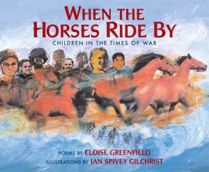 Front cover for When the Horses Ride By by Eloise Greenfield and Jan Spivey Gilchrist