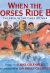 Front cover for When the Horses Ride By by Eloise Greenfield and Jan Spivey Gilchrist