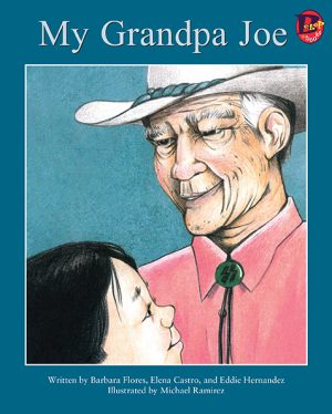 Front cover for My Grandpa Joe by Elena Castro; Barbara Flores; Eddie Hernandez and Michael Ramirez