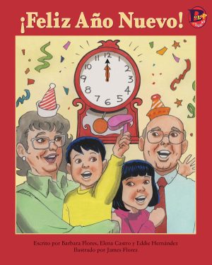 Front cover for ¡Feliz Año Nuevo! by Barbara M. Flores; Elena Castro; Eddie Hernández