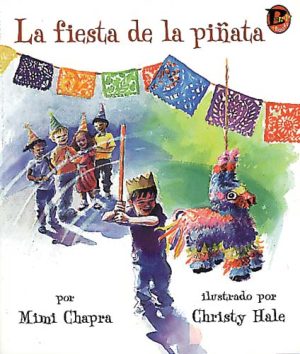 Front cover for La fiesta de la piñata by Mimi Chapra and Christy Hale