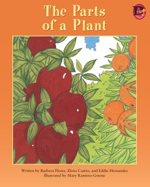 Front cover for The Parts of a Plant by Barbara M. Flores; Elena Castro; Eddie Hernández and Michael Ramirez; Mary Ramírez-Greene