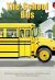 Front cover for The School Bus by Elena Castro; Barbara Flores; Eddie Hernandez and Michael Ramirez