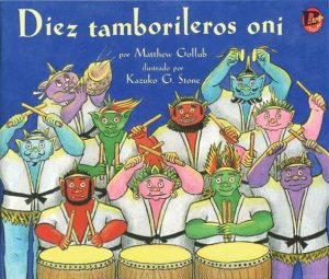 Front cover for Diez tamborileros oni by Matthew Gollub and Kazuko Stone