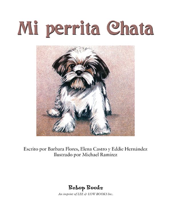 Interior spread #1 for Mi perrita Chata by Elena Castro; Barbara Flores; Eddie Hernandez and Michael Ramirez