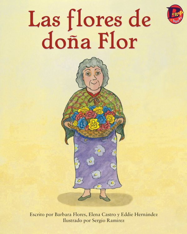 Front cover for Las flores de doña Flor by Barbara M. Flores; Elena Castro; Eddie Hernández