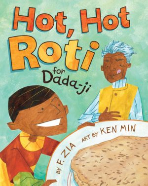 Front cover for Hot, Hot Roti for Dada-ji by Farhana Zia and Ken Min