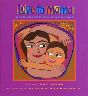 Front cover for Love to Mamá by Pat Mora and Paula Barragán