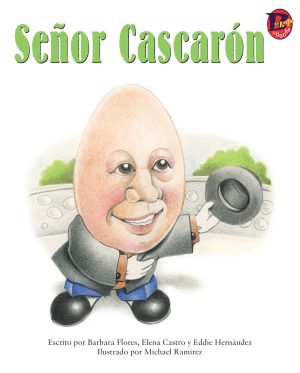 Front cover for Señor Cascarón by Barbara Flores; Elena Castro; Eddie Hernández and Michael Ramirez