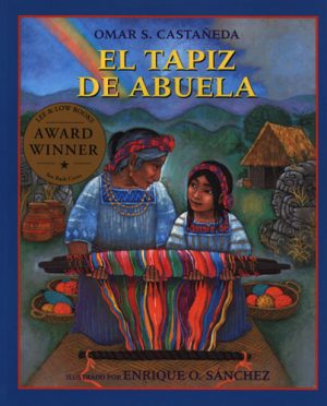 Front cover for El tapiz de Abuela by Omar S. Castañeda and Enrique O. Sanchez