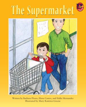 Front cover for The Supermarket by Elena Castro; Barbara Flores; Eddie Hernandez and Mary Ramírez-Greene