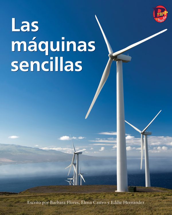 Front cover for Las máquinas sencillas by Barbara Flores; Elena Castro; Eddie Hernández