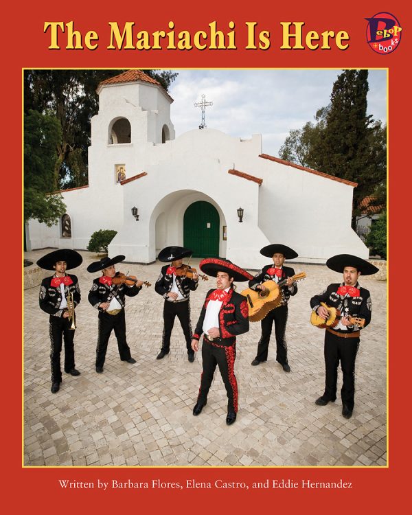 Front cover for The Mariachi Is Here by Barbara M. Flores; Elena Castro; Eddie Hernández