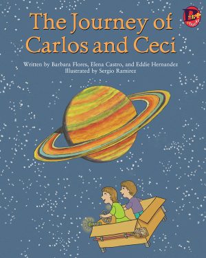 Front cover for The Journey of Carlos and Ceci by Barbara Flores; Elena Castro; Eddie Hernández and Sergio Ramirez