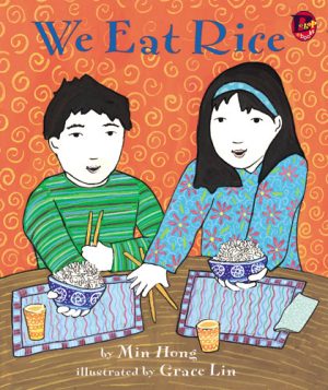 Front cover for We Eat Rice by Min Hong and Grace Lin