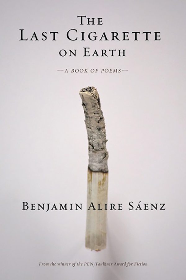 Front cover for The Last Cigarette on Earth by Benjamin Alire Sáenz