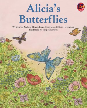 Front cover for Alicia's Butterflies by Barbara M. Flores; Elena Castro; Eddie Hernández and Sergio Ramirez