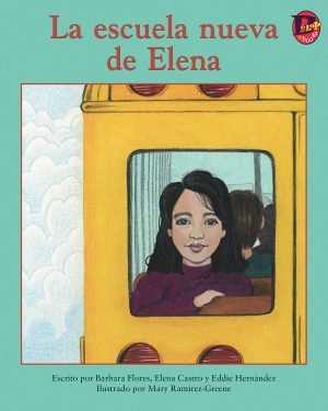 Front cover for La escuela nueva de Elena by Barbara Flores; Elena Castro; Eddie Hernández