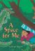 Front cover for A Space for Me by Cathryn Falwell and Cathryn Falwell