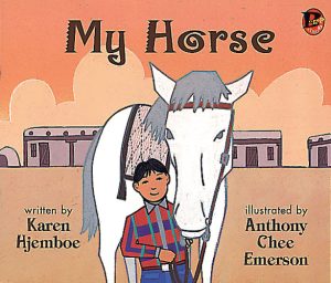 Front cover for My Horse by Karen Hjemboe and Anthony Chee Emerson