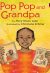 Front cover for Pop Pop and Grandpa by Mary Dixon Lake and Christiane Krömer