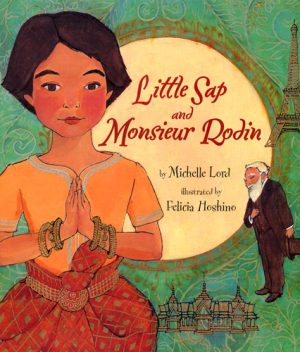 Front cover for Little Sap and Monsieur Rodin by Michelle Lord and Felicia Hoshino