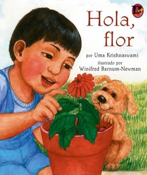 Front cover for ¡Hola, flor! by Uma Krishnaswami and Winifred Barnum-Newman