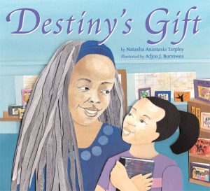 Front cover for Destiny's Gift by Natasha Anastasia Tarpley and Adjoa J. Burrowes