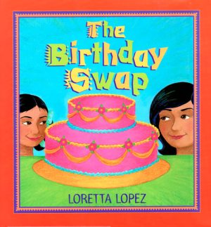 Front cover for The Birthday Swap by Loretta Lopez and Loretta Lopez