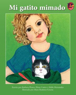 Front cover for Mi gatito mimado by Elena Castro; Barbara Flores; Eddie Hernandez and Michael Ramirez; Mary Ramírez-Greene