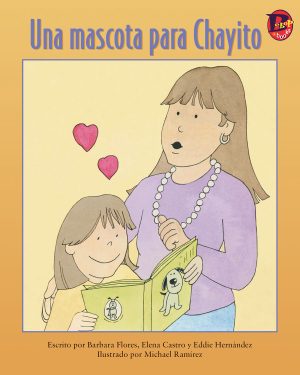 Front cover for Una mascota para Chayito by Barbara M. Flores; Elena Castro; Eddie Hernández