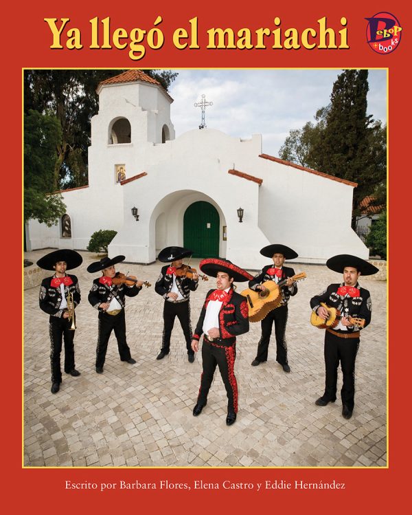 Front cover for Ya llegó el mariachi by Barbara M. Flores; Elena Castro; Eddie Hernández