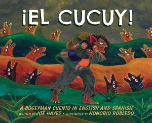 Front cover for ¡El Cucuy! by Joe Hayes and Honorio Robledo