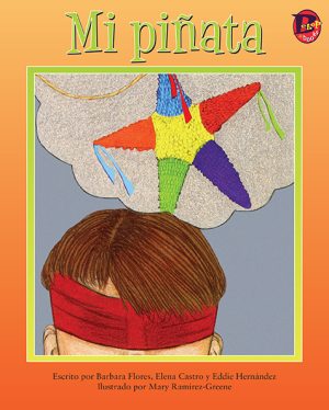 Front cover for Mi piñata by Elena Castro; Barbara Flores; Eddie Hernandez and Mary Ramírez-Greene