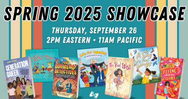 Teal graphic with retro rainbow stripes on the sides and the words "Spring 2025 Showcase Thursday, September 27 2 PM Easter - 11 AM Pacific" written above book covers of Spring 2025 titles and a signing image about the words "provided by Sign Nexus."