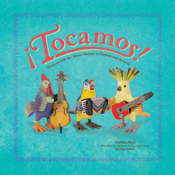 Front cover for ¡Tocamos! by Cynthia Weill and Avelino Pérez