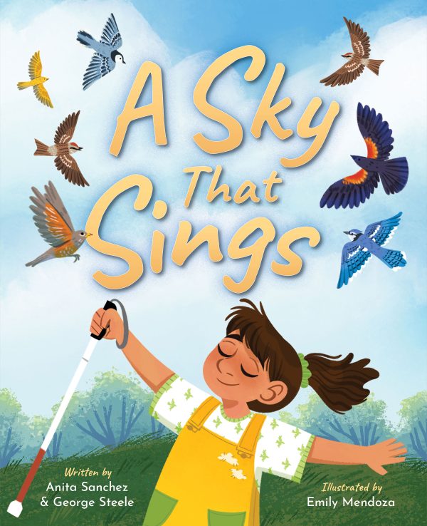 Front cover for A Sky That Sings by Anita Sanchez; George Steele and Emily Mendoza