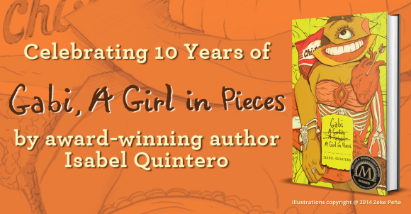 Image with words "Celebrating 10 Years of Gabi, A Girl in Pieces" with orange background art from the book and the cover