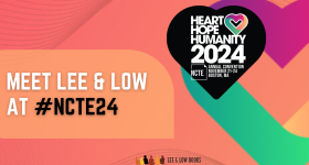 Heart, Hope, Humanity. 2024. NCTE Annual Convention. November 21-24. Boston, MA. Meet Lee & Low at #NCTE24. Lee & Low Books logo.