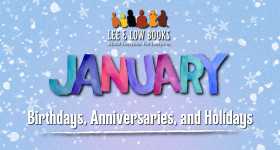 Designed image with Lee & Low Books logo above "JANUARY" in cool color tones above "Birthdays, Anniversaries, and Holidays" in white with a snowy background