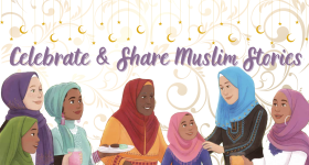 A faded gold pattern adorns the background of the image. Hanging from the top are gold stars and crescent moons. Text below reads, “Celebrate & Share Muslim Stories.” At the bottom is an illustration of a group of Muslim women and girls standing around a table of desserts, holding plates of food and smiling at one another.